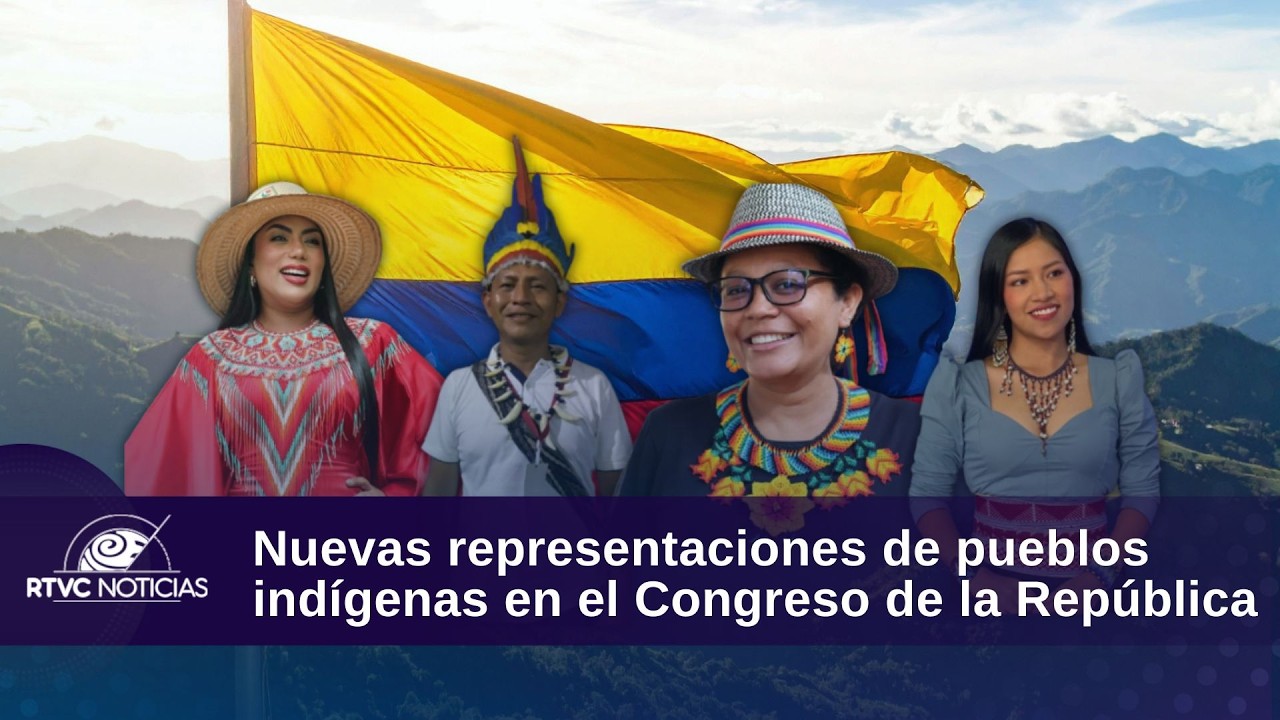 Nuevas representaciones de pueblos indígenas en el Congreso de la República