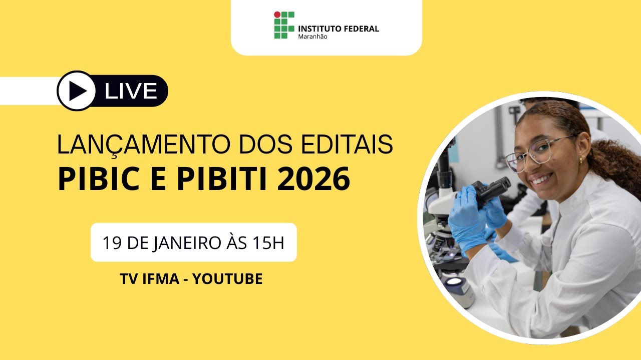 Lançamentos dos Editais PIBIC e PIBITI 2026