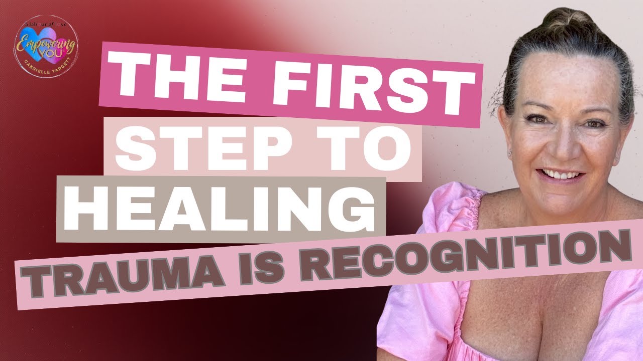 The first step to healing trauma is recognition