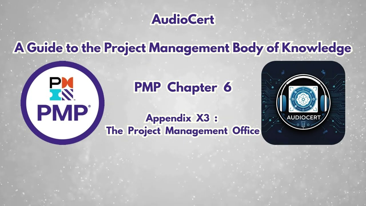 II. PMP : Chapter - 6 - Appendix X3 - The Project Management Office (A Guide to the PMBOK)