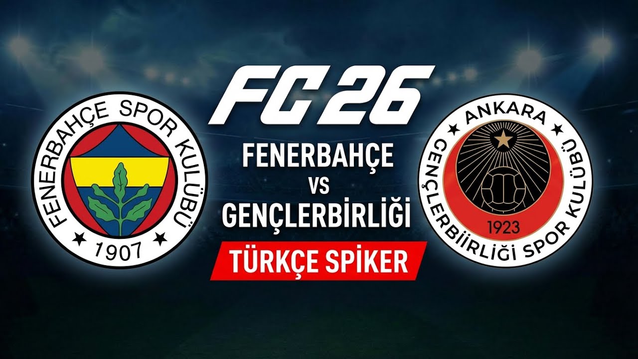 FC 26  Fenerbahçe vs Gençlerbirliği  TÜRKÇE Spiker simülasyon