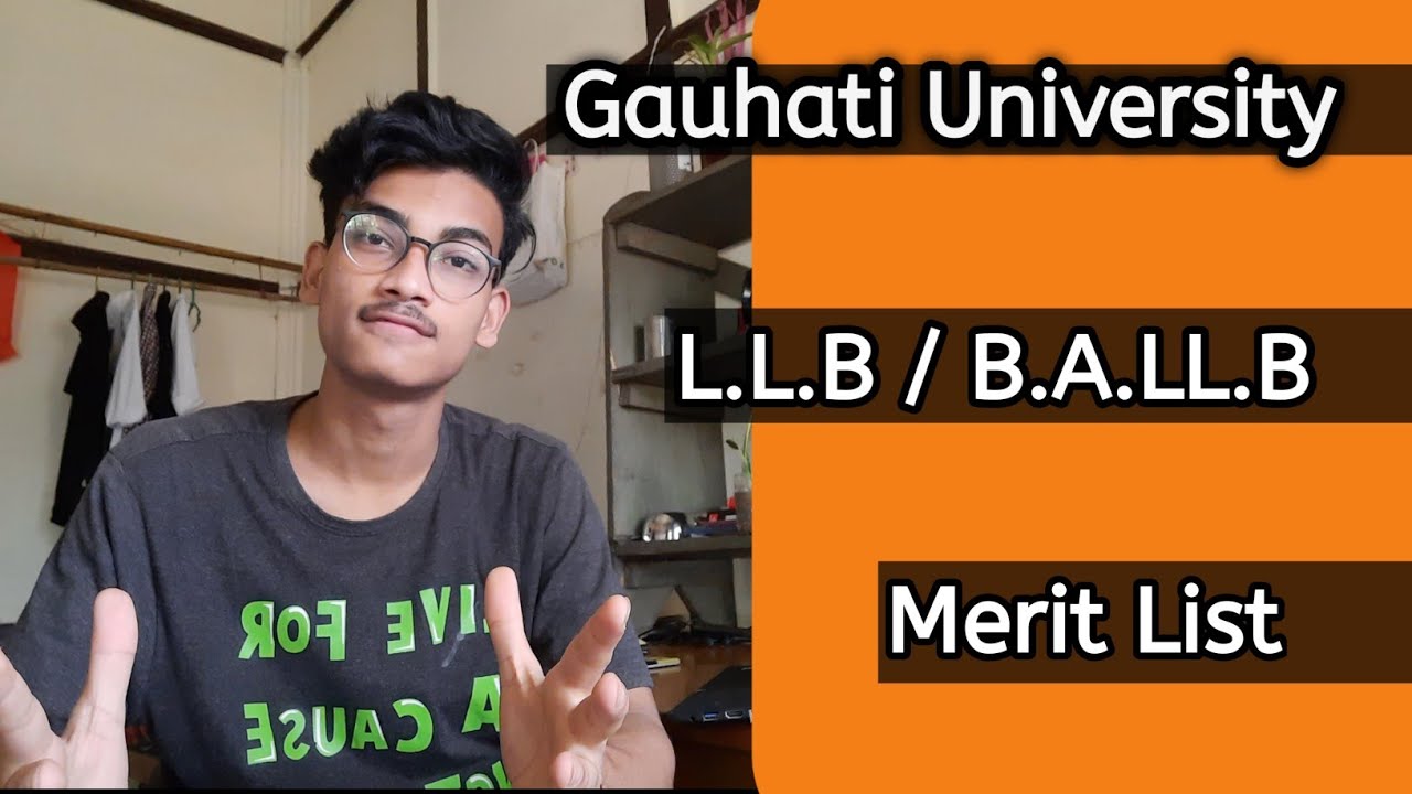 Admission process of LLB , BALLB in Gauhati University | Merit List out