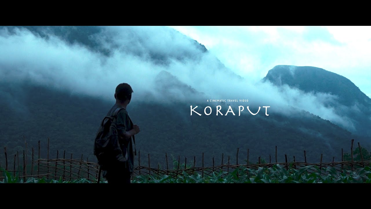 KORAPUT CINEMATIC TRAVEL VIDEO