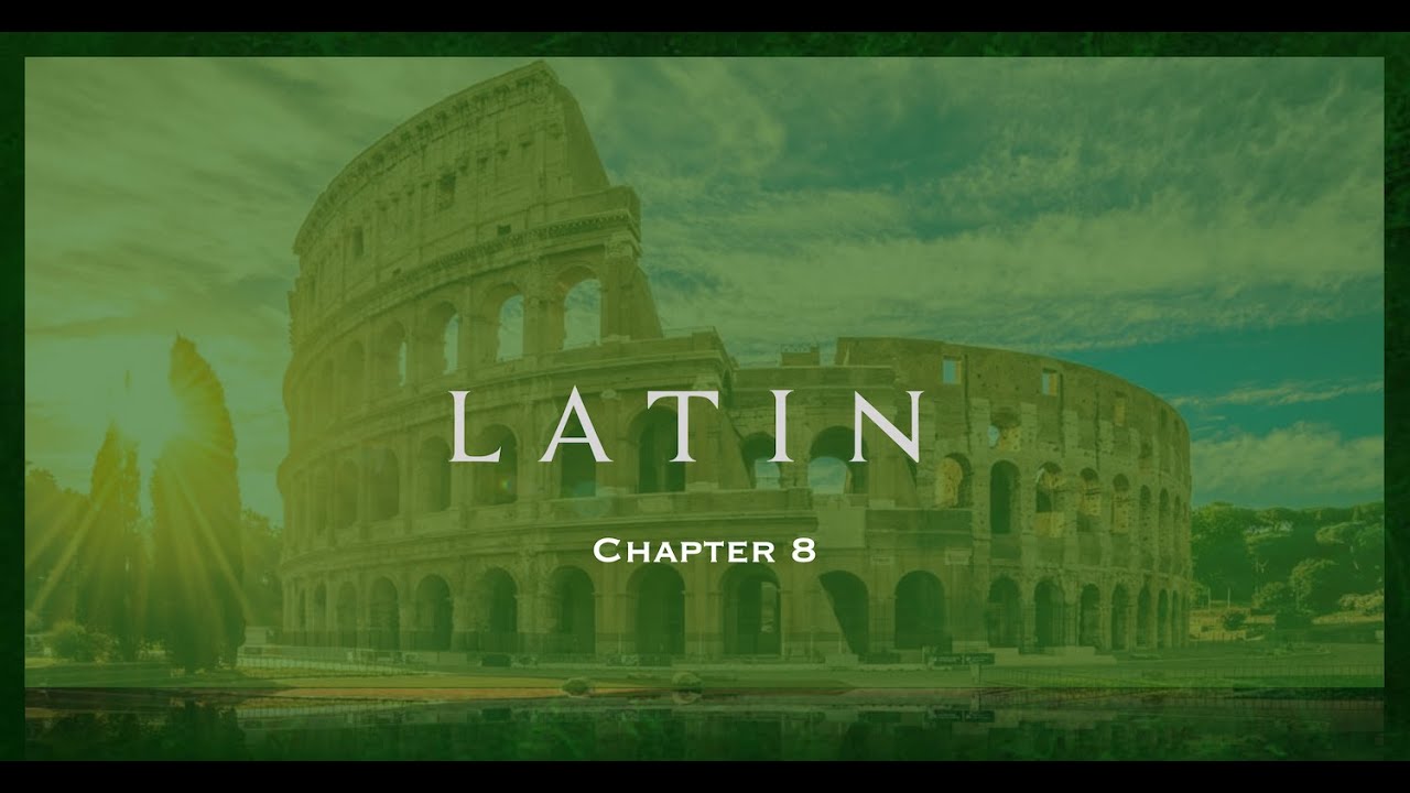 Wheelock's Latin Chapter 8 2021 (updated)