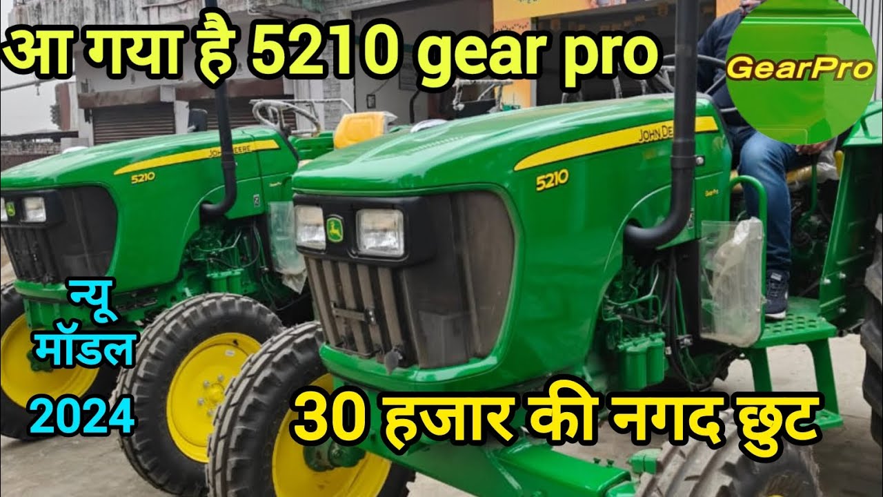 बहुत बड़ा बदलाव | John Deere 5210 Gear Pro 2024 model || best tractor In 50 Hp | full review | price