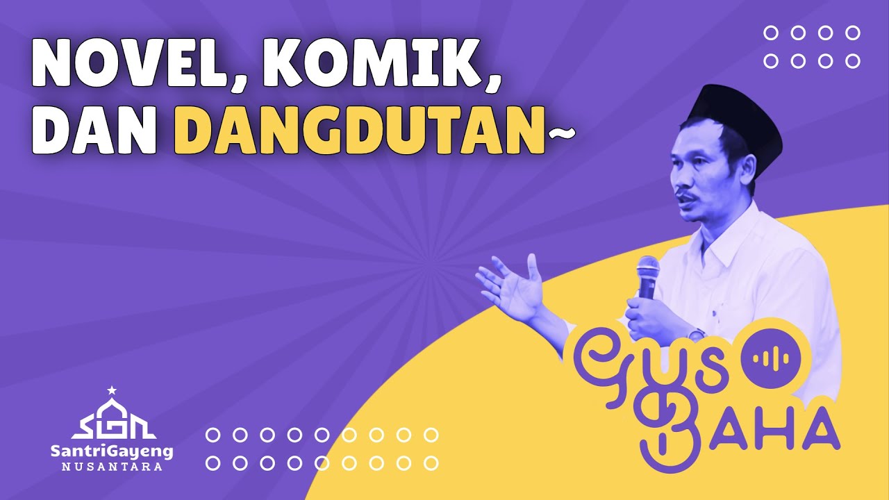 Gus Baha: Novel, Komik, dan Dangdutan