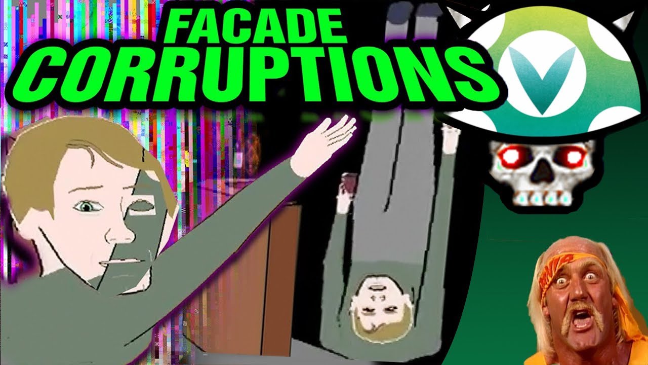 [Vinesauce] Joel - Façade Corruptions