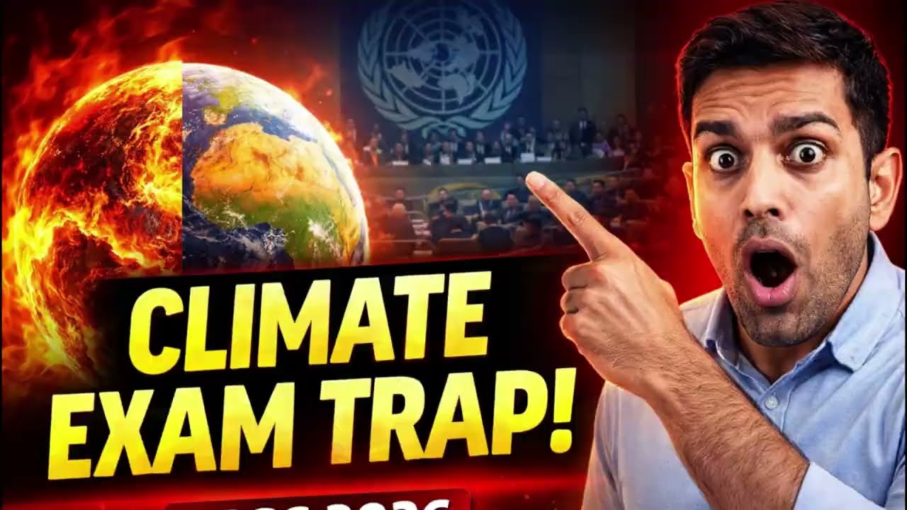 Climate Change Diplomacy & Science | UNFCCC, COP30, NCQG, CBDR, Panchamrit, Art.6| UPSC Environment