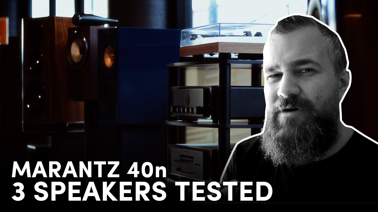Marantz Model 40n - 3 Speakers Tested