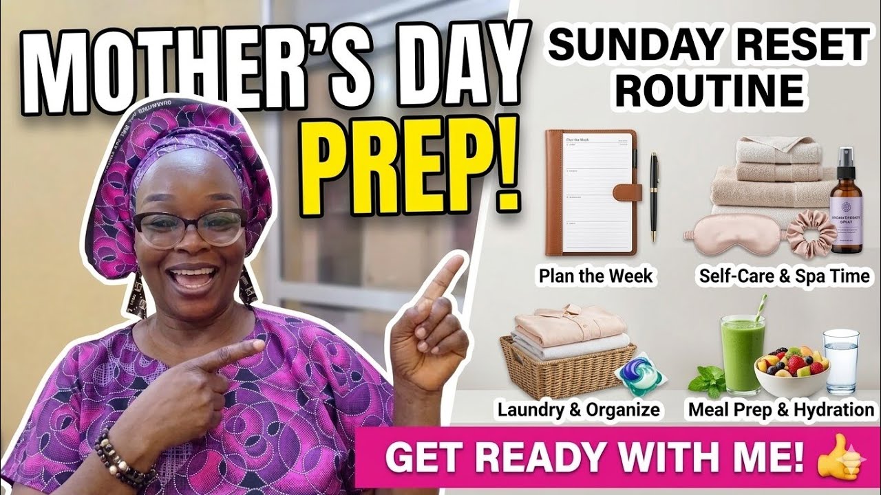 Sunday Reset Routine/Mother's Day Prep