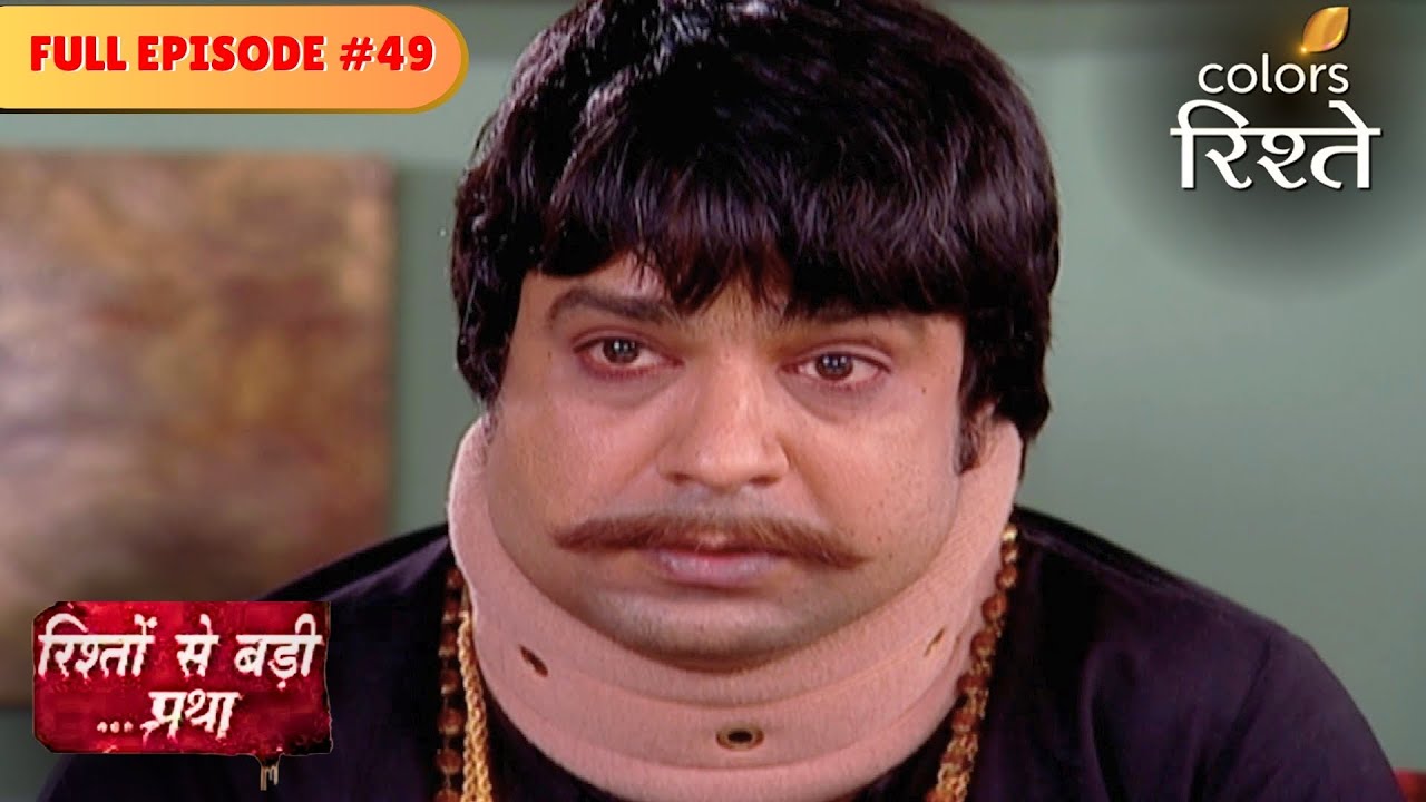 Markanday gets Ranvijay Out of Jail | Rishton Se Badi Pratha  | Full Episode 49 | Colors Rishtey