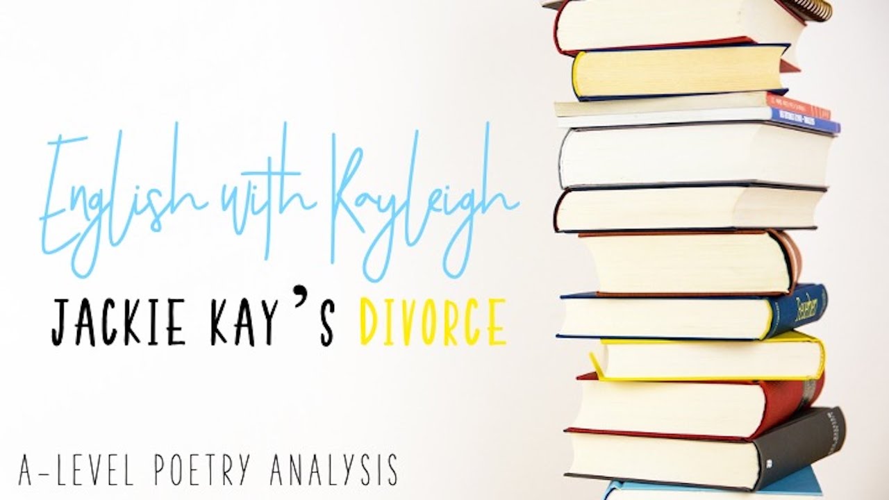 Divorce | Jackie Kay | Poetry  | A-Level | Literature | English with Kayleigh