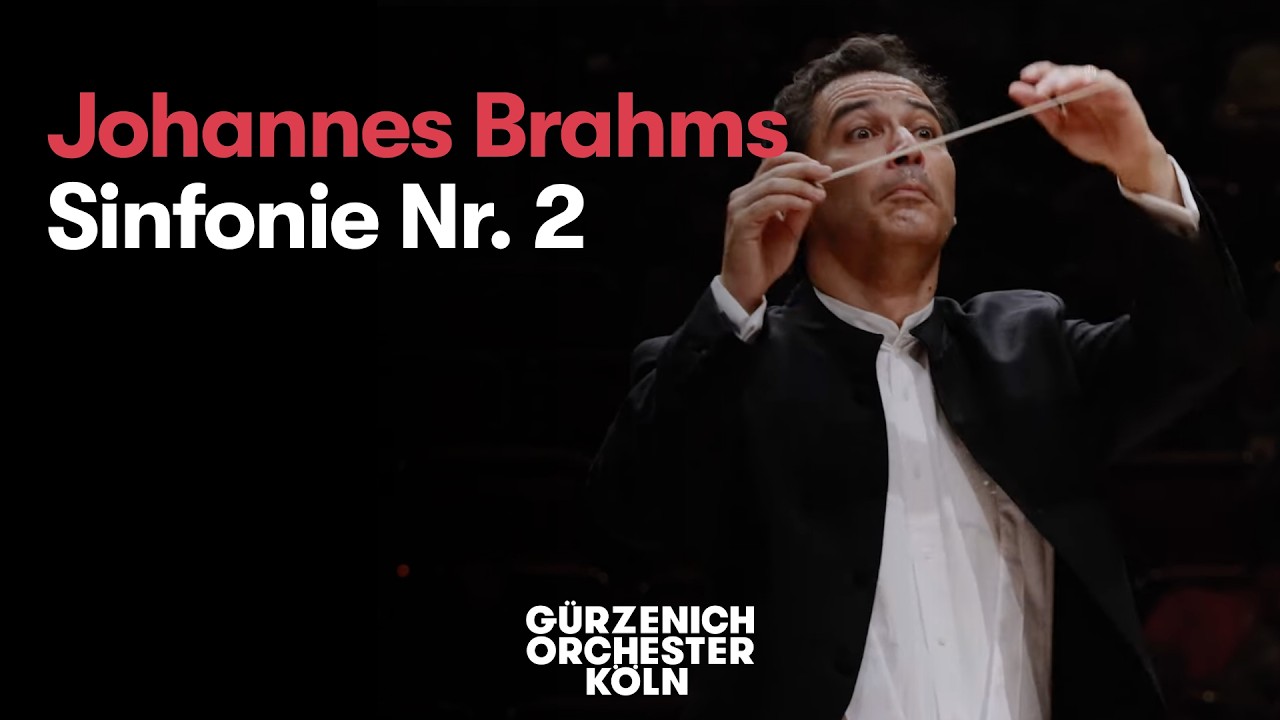 Johannes Brahms | Sinfonie Nr. 2 | Gürzenich-Orchester Köln | Andrés Orozco-Estrada