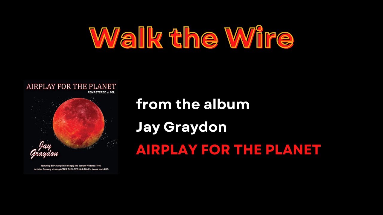 Jay Graydon - Walk the Wire