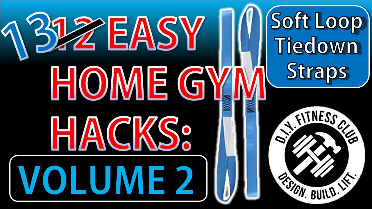 13 EASY Home Gym Hacks: Soft Loop Tiedown Straps - VOLUME 2