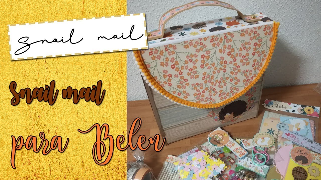 SNAIL MAIL PARA BELEN | CORREO BONITO | SCRAPBOOK