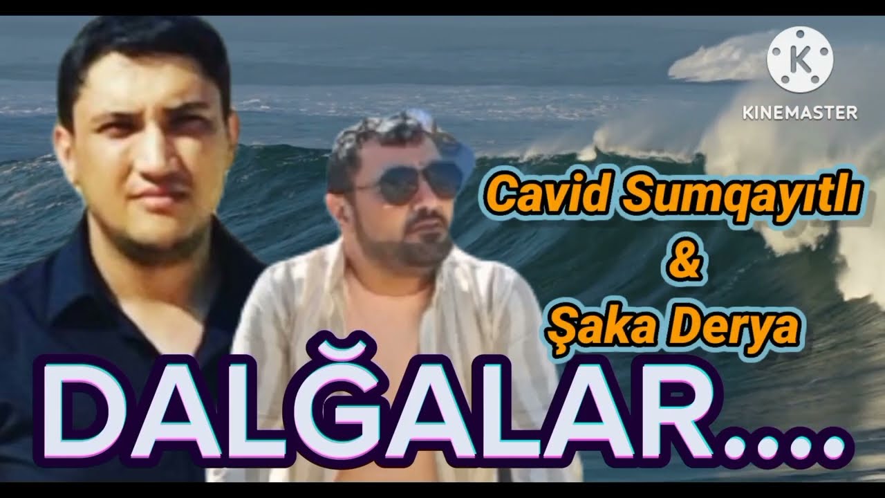 Dalğalar 2024.Cavid Sumqayıtlı &Şaka Derya
