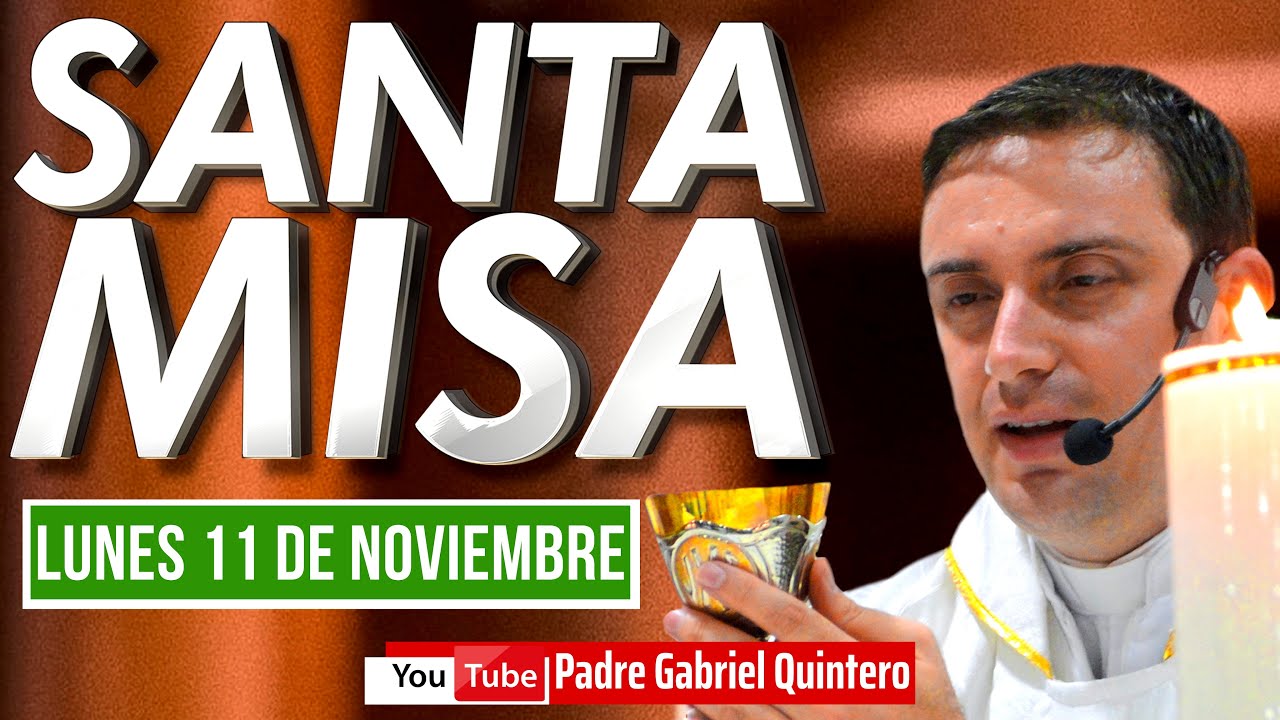 ✅ Santa Misa de hoy lunes 11 de noviembre de 2024 - EUCARISTÍA DE HOY EN VIVO Padre Gabriel Quintero