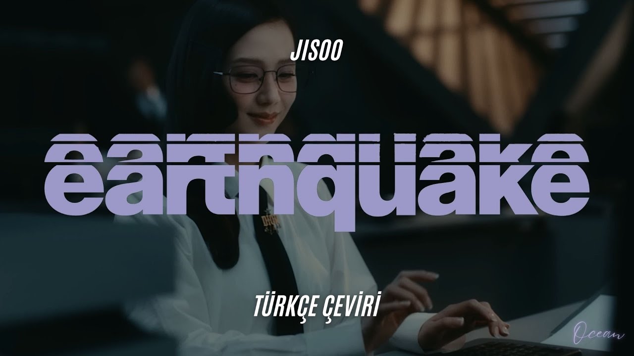 JISOO - Earthquake Türkçe Çeviri + Lyrics