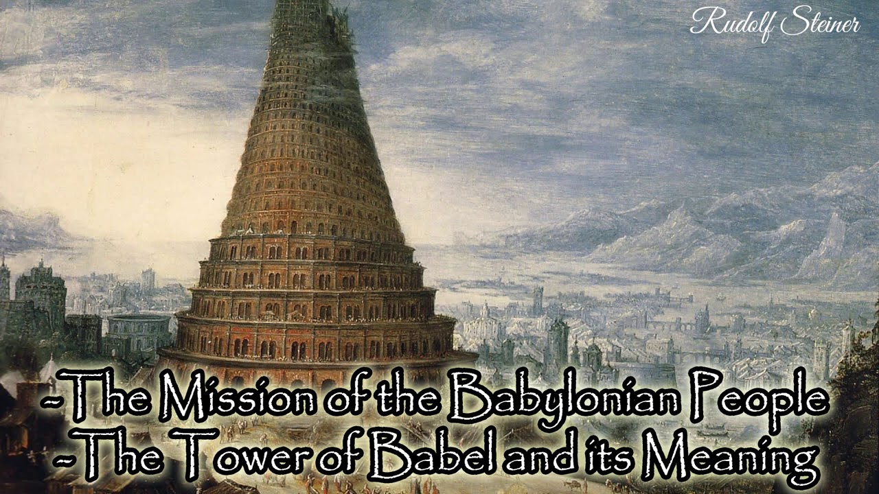 The Tower of Babel and its Meaning By Rudolf Steiner