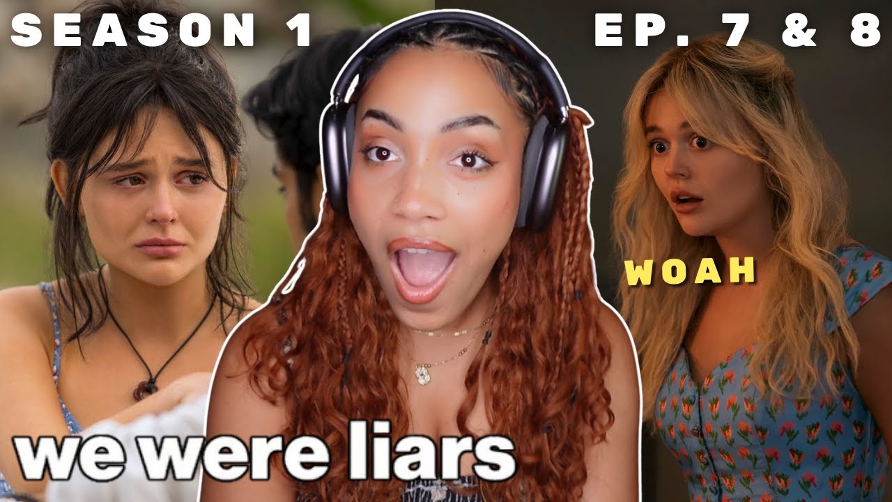 THE *WE WERE LIARS* PLOT TWIST ALMOST MADE ME CRY! | Season 1 (Episodes 7 & 8) Reaction