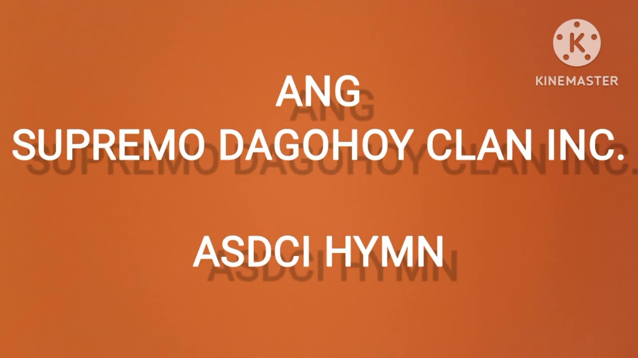 Ang Supremo Dagohoy Clan Inc. ASDCI Hymn Philippines with Lyrics.