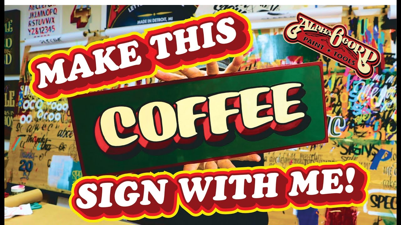 Full Signpainting Tutorial with John King. Coffee Sign!