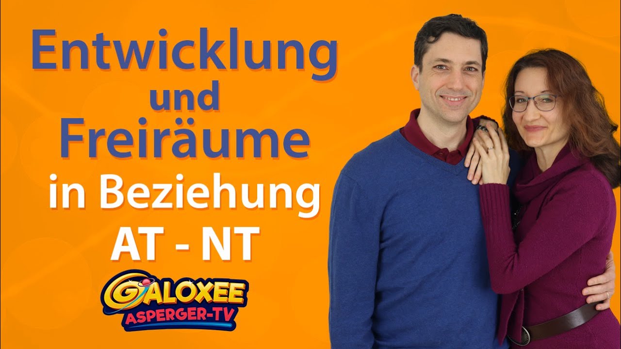 Asperger und NT Gedanken zu Partnerschaft, Entwicklung und Freiräumen