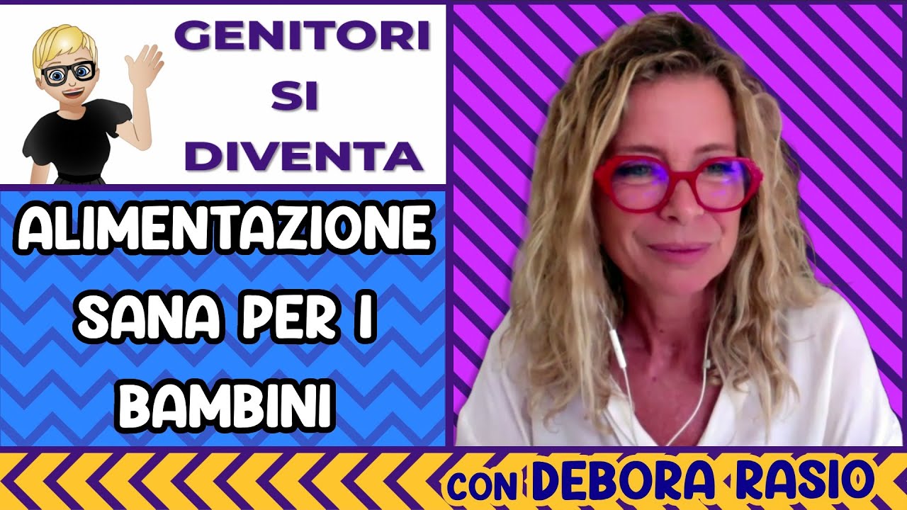 L'importanza della sana alimentazione per i bambini - Con Debora Rasio e Chef Montersino