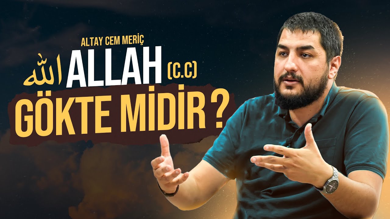 Allah Gökte midir ? || Şerh