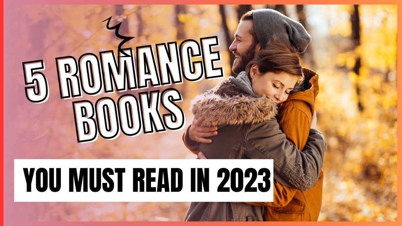 Best Romance Books which you may read in 2023 | Top 5 Romance Books