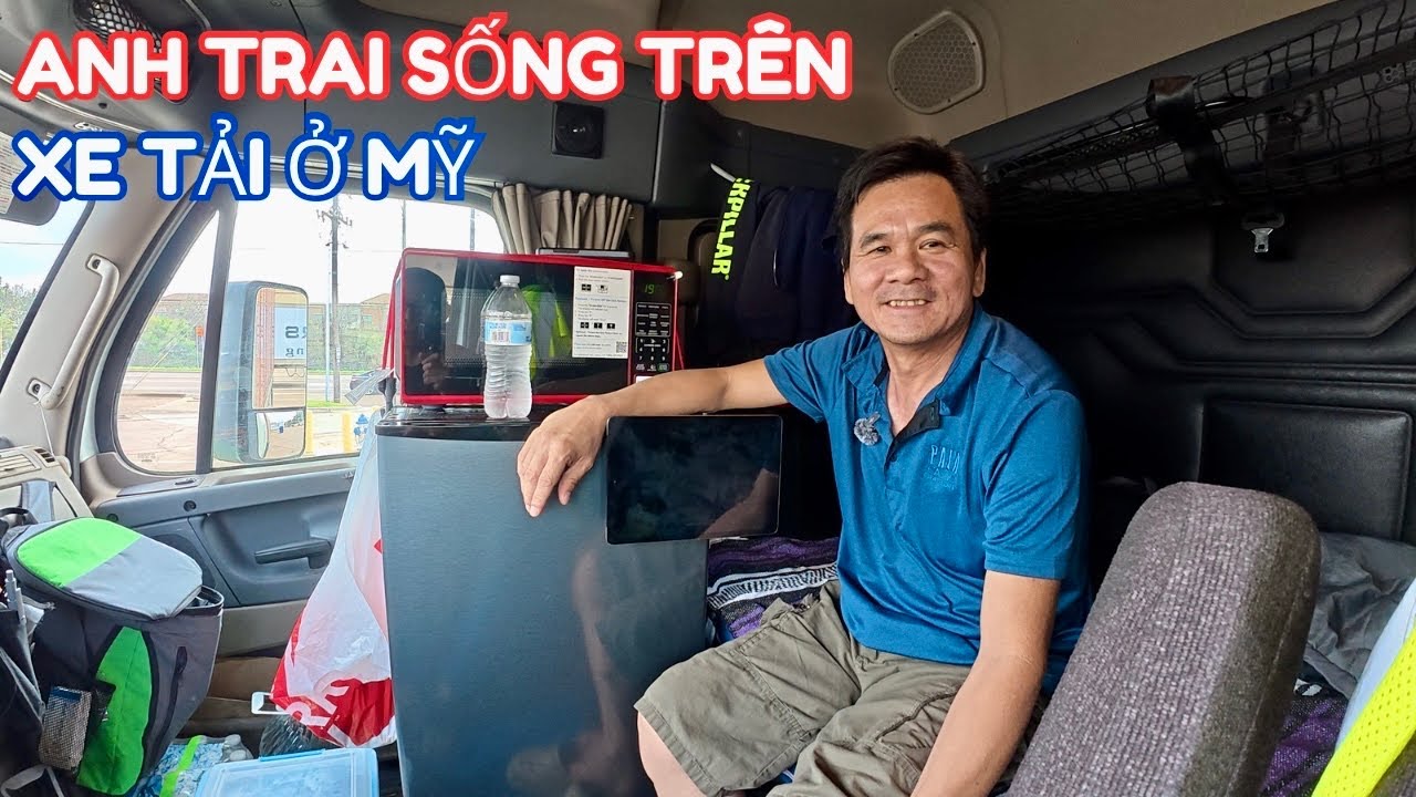 Cuộc Đời Anh Trai Sống Gần 20 Năm Trên Xe Tải 18 Bánh Xuyên Bang Ở Mỹ 