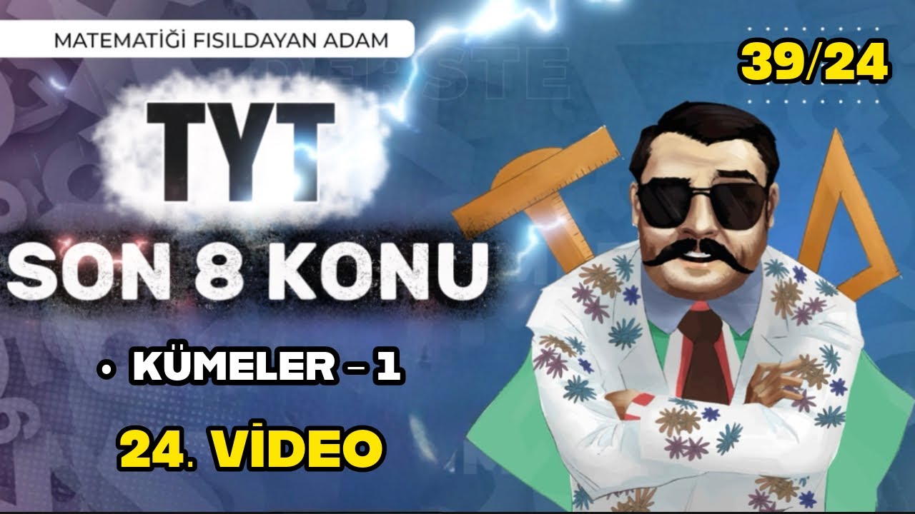 TYT Matematik Son 8 Konu | Kümeler - 1 | 24. Video | #tytmatematik 
