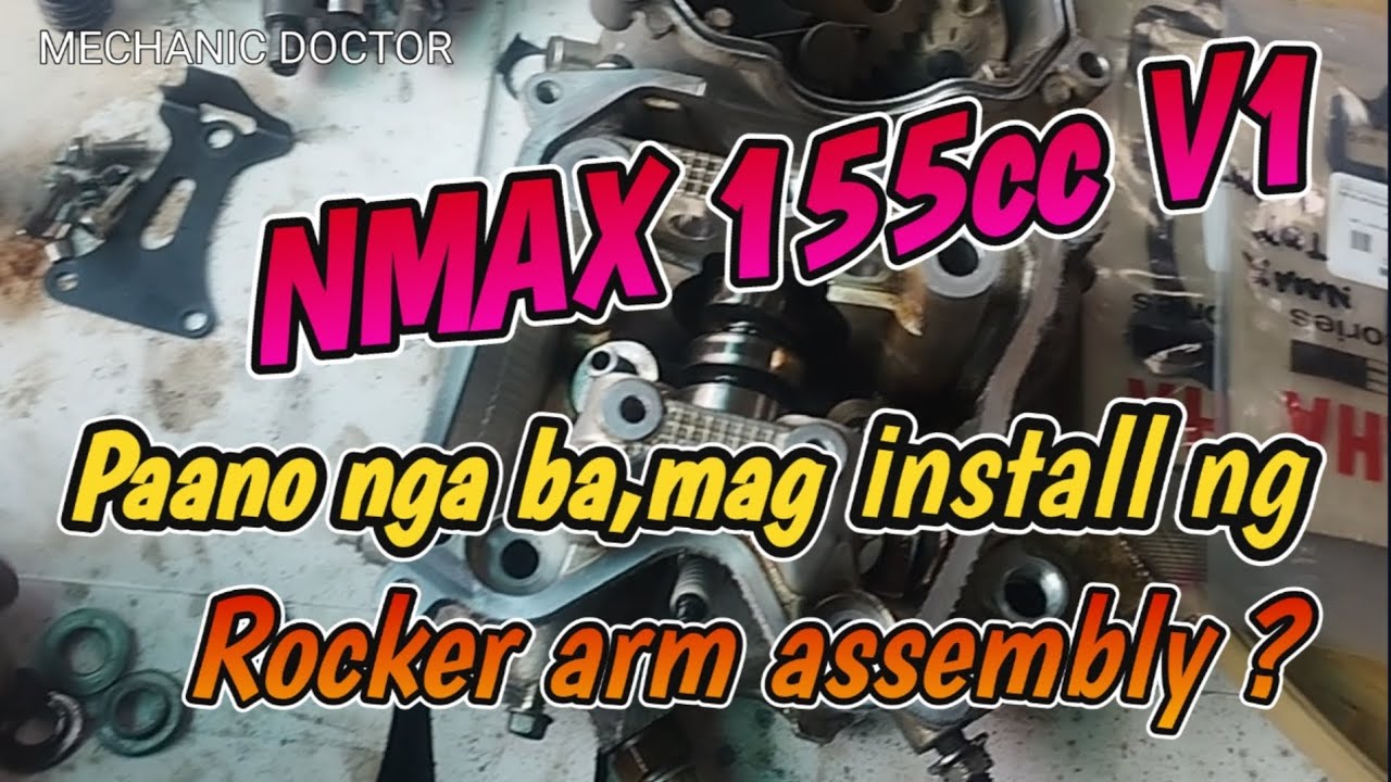 Yamaha NMAX 155cc V1 Paano nga ba mag install ng ROCKER ARM ASSEMBLY?