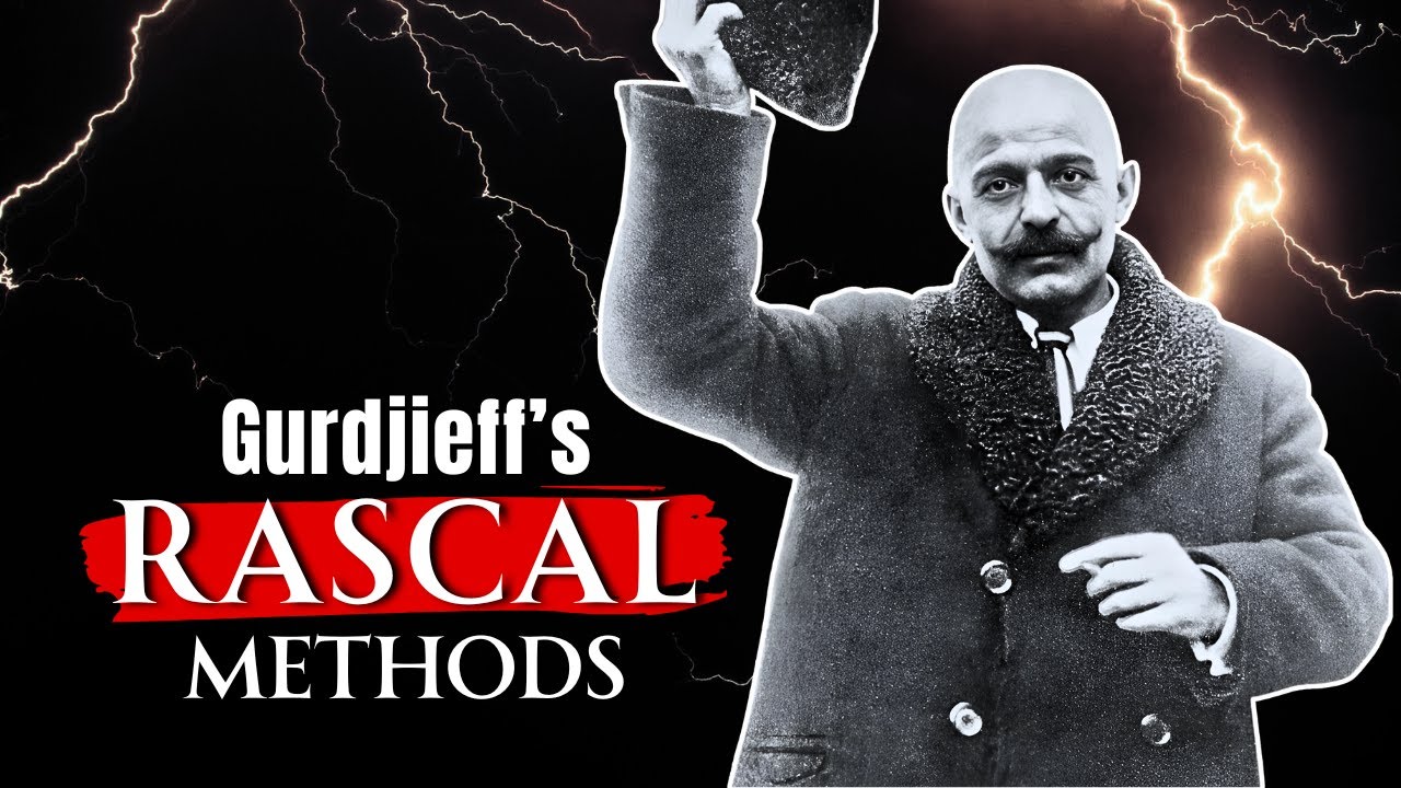 Gurdjieff Explains His RASCAL Methods of Spiritual Awakening