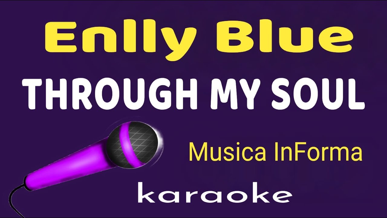 Enlly Blue  -  THROUGH MY SOUL  -  karaoke
