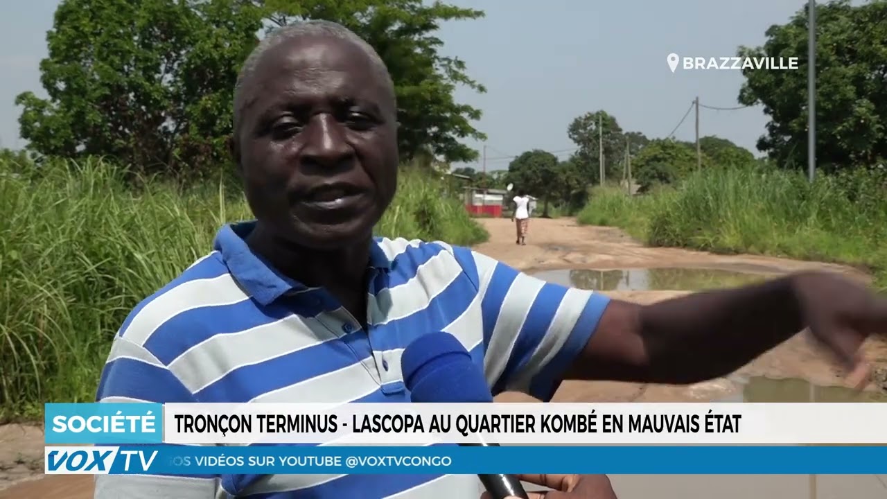 Urgence à Kombé : Le tronçon Terminus - Lascopa nécessite une rénovation immédiate