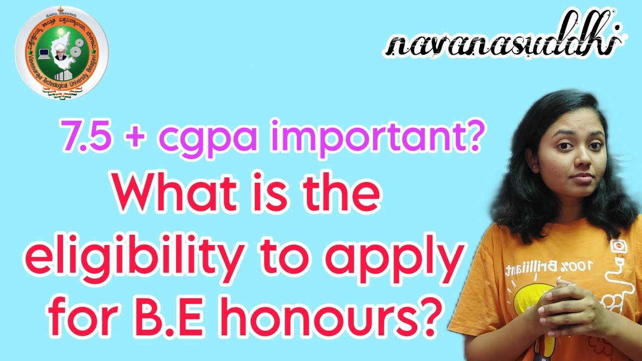 Is 7.5 CGPA important to apply for B.E honours? / What is the eligibility for B.E honours?