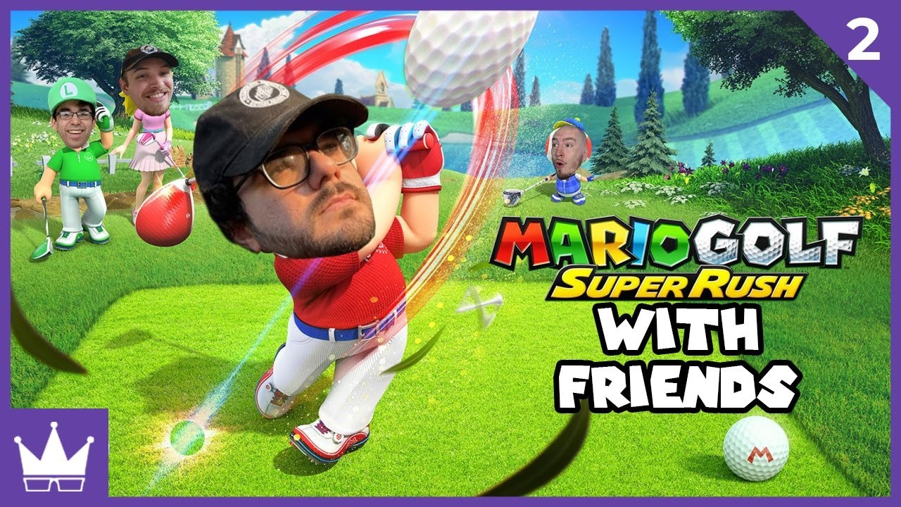 Twitch Livestream | Mario Golf: Super Rush w/Friends | Ep 2 [Switch]