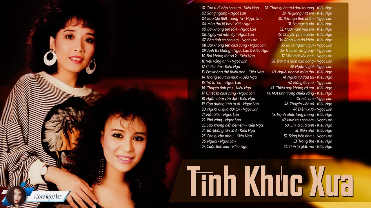 Ngọc Lan & Kiều Nga Chọn Lọc Hay - Còn Tuổi Nào Cho Em, Sang Ngang - Tình Ca Hải Ngoại Hay Nhất