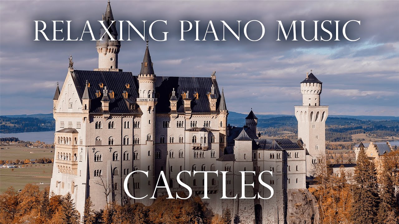 Beautiful European Castles - Ambient Classical Piano Music For Study And Concentration