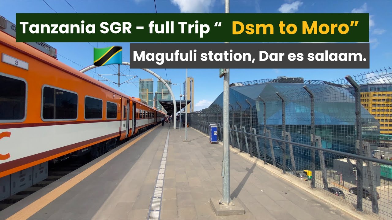 Magufuli Station is the official name of the SGR station in DSM  | Full trip from DSM TO MORO 2024
