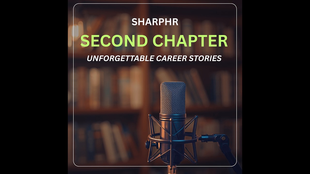 SharpHR Second Chapter: Episode 2 | Finding Your Way Back to Your True Self