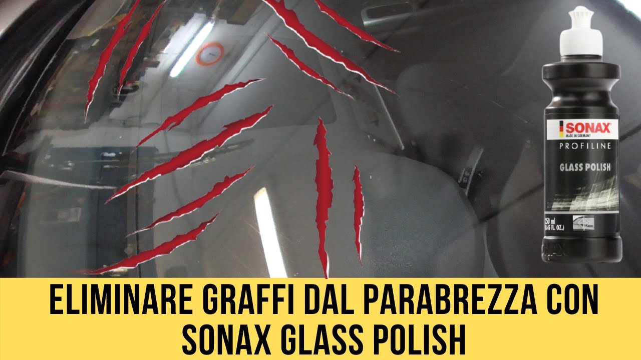 ELIMINARE GRAFFI DAL PARABREZZA CON SONAX GLASS POLISH