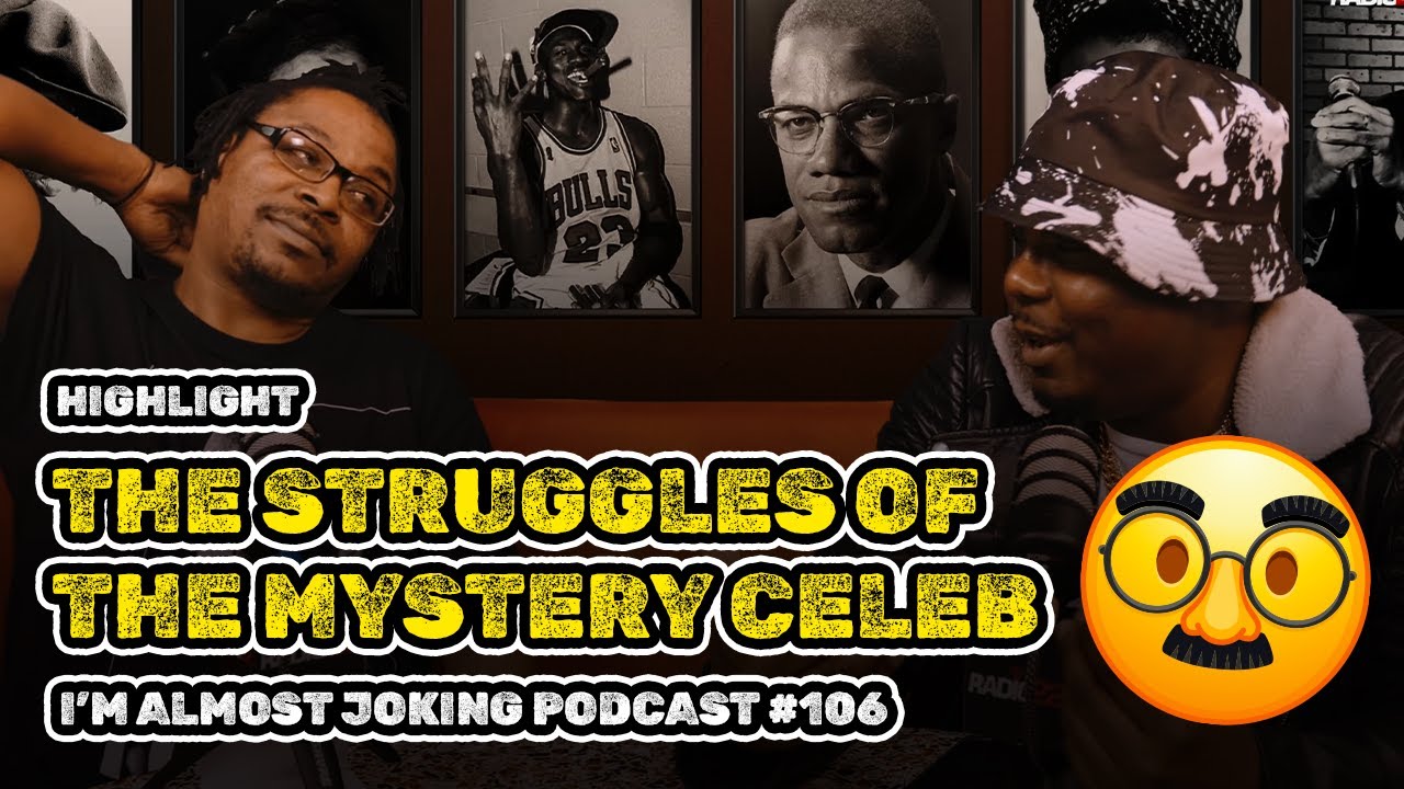The struggles of the mystery celebrity - I'm Almost Joking Podcast #106 (Cap or Fact)