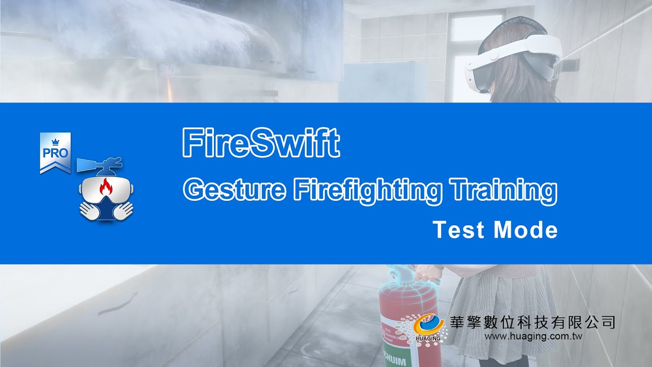 FireSwift: VR Gesture Fire Extinguisher Training — Pro Test Mode (EN)｜No UI Hints + Ranking System