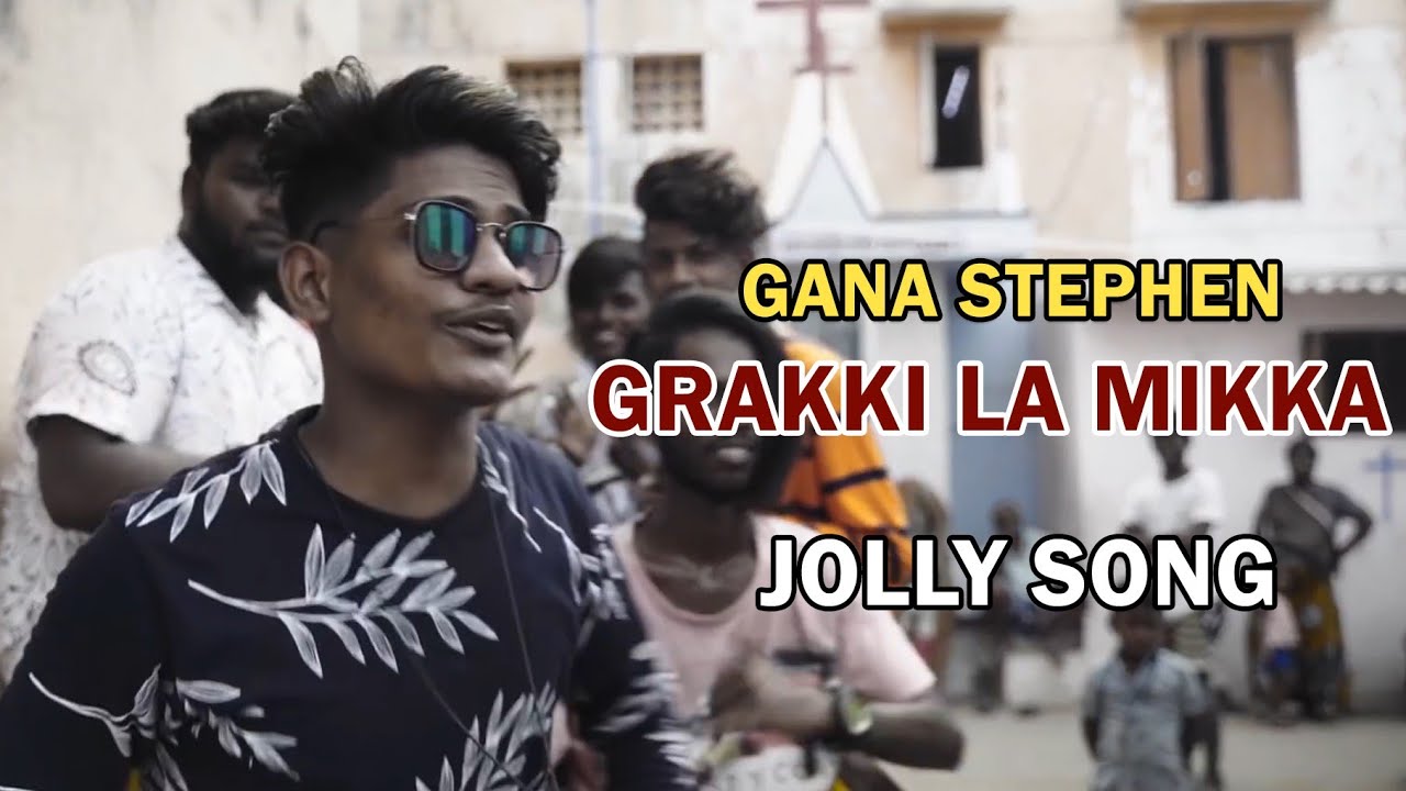 Grakki la Mikka | Gana Stephen | Jolly Gana Song 2021