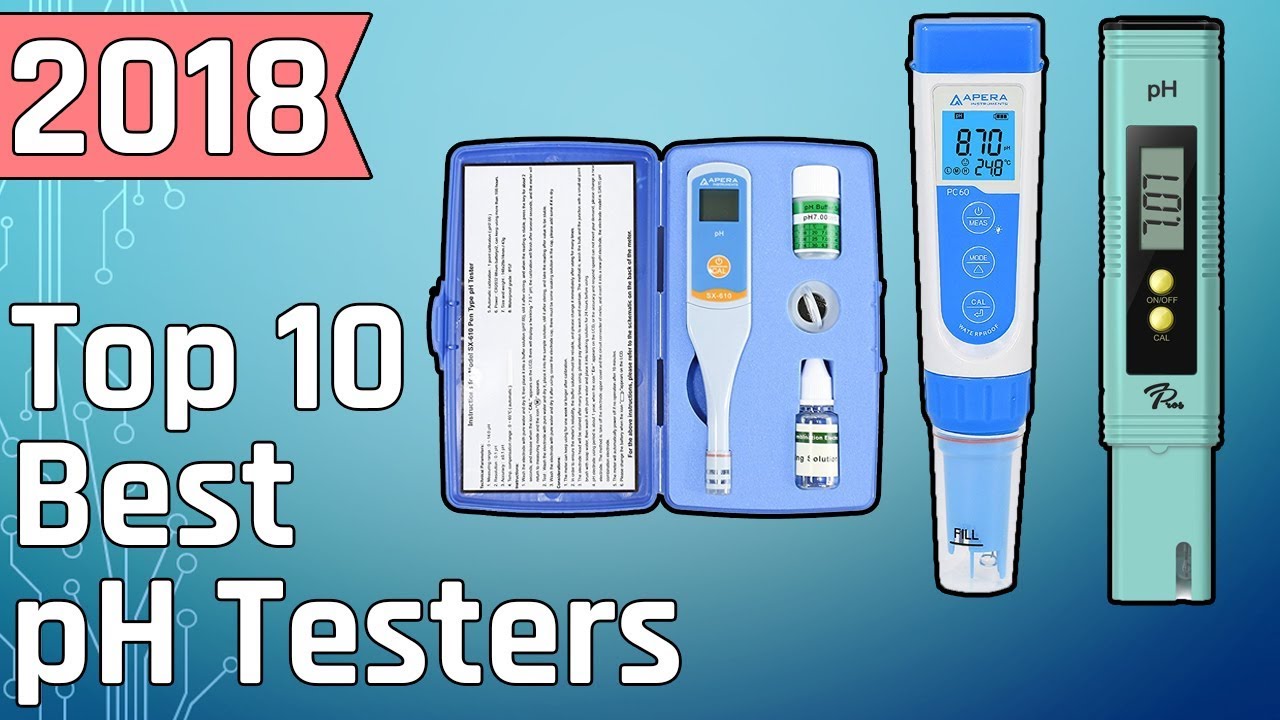 Top 10 Best pH Testers 2018