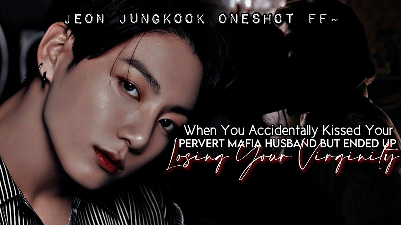 𝙹𝙹𝙺 𝙵𝙵||𝐖𝐡𝐞𝐧 𝐘𝐨𝐮 𝐀𝐜𝐜𝐢𝐝𝐞𝐧𝐭𝐚𝐥𝐥𝐲 𝐊𝐢𝐬𝐬𝐞𝐝 𝐲𝐨𝐮𝐫 𝐏𝐞𝐫𝐯𝐞𝐫𝐭 𝐌𝐚𝐟𝐢𝐚 𝐇𝐮𝐬𝐛𝐚𝐧𝐝 𝐁𝐮𝐭 𝐞𝐧𝐝𝐞𝐝 𝐮𝐩 𝐋𝐨𝐬𝐢𝐧𝐠 𝐲𝐨𝐮𝐫 𝐕𝐢𝐫𝐠𝐢𝐧𝐢𝐭𝐲||