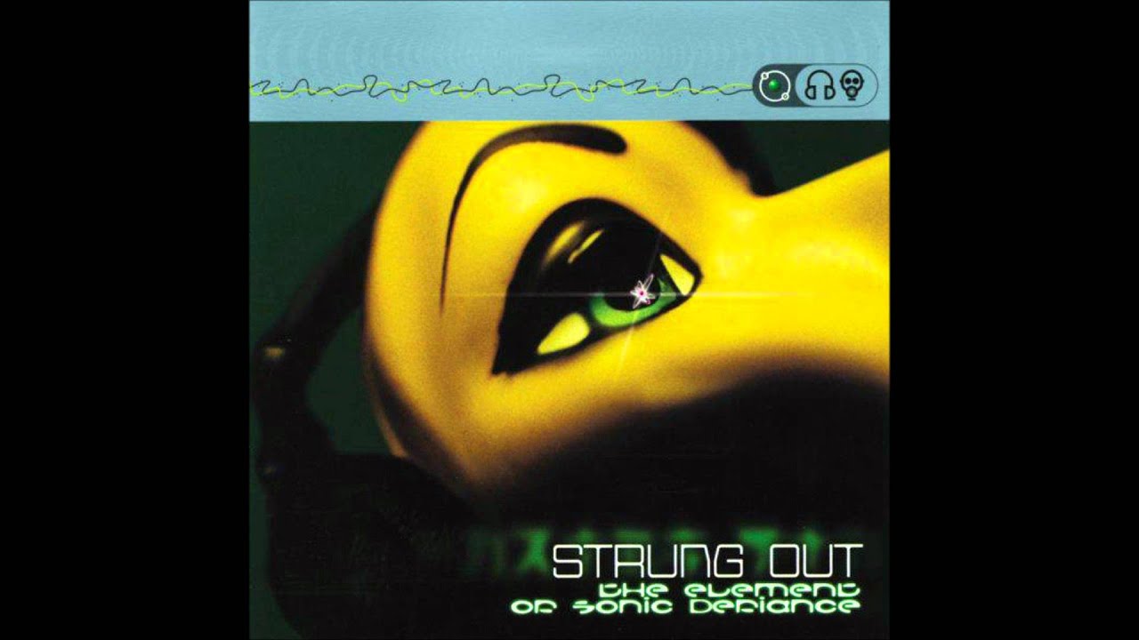 Strung Out - The Element of Sonic Defiance (Full album)
